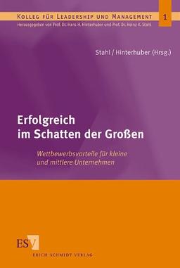 Erfolgreich im Schatten der Großen - Wettbewerbsvorteile für kleine und mittlere Unternehmen