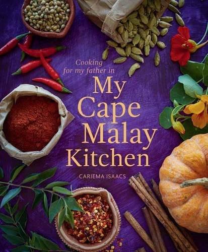 Cooking for my father in my Cape Malay kitchen: Cooking for My Father