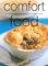 Comfort Food: 200 Easy Recipes from Hearty Stews to Fiery Curries (Little Food Series)