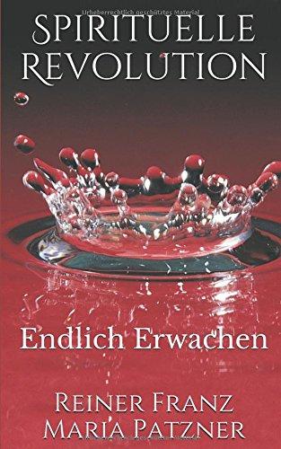 Spirituelle Revolution: Endlich Erwachen