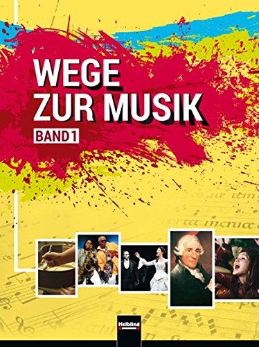 Wege zur Musik 1 NEU + E-Book: Arbeitsbuch für Musikerziehung in der 9. und 10. Schulstufe, SBNr 176341