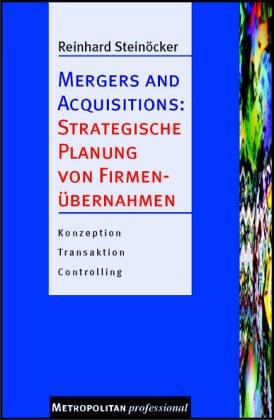 Mergers and Acquisitions, Strategische Planung von Firmenübernahmen