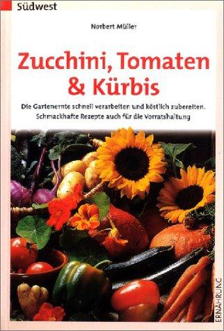 Zucchini, Tomaten und Kürbis