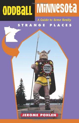 Pohlen, J: Oddball Minnesota: A Guide to Some Really Strange Places (Oddball States)