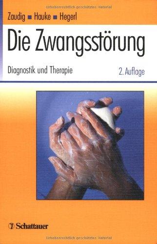 Die Zwangsstörung: Diagnostik und Therapie