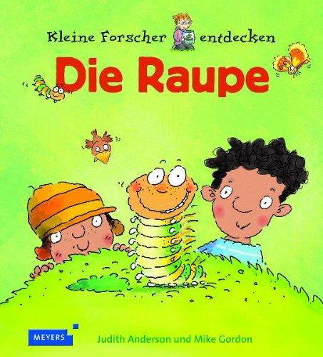 Kleine Forscher entdecken: Die Raupe