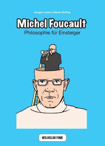 Michel Foucault. A Graphic Philosophy: Philosophie für Einsteiger