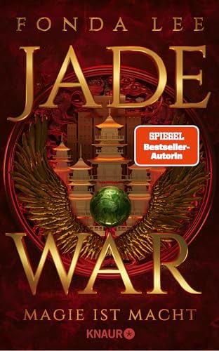 Jade War - Magie ist Macht: Roman | »Die Jade-Saga ist die beste Fantasy-Reihe, die ich in diesem Jahrzehnt gelesen habe.« S. A. Chakraborty