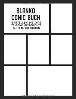 Blanko Comic Buch: Erstellen Sie Ihre eigene Geschichte, Comics zeichnen und Geschichten schreiben (Comicbuchmacher für Kinder, Band 3)