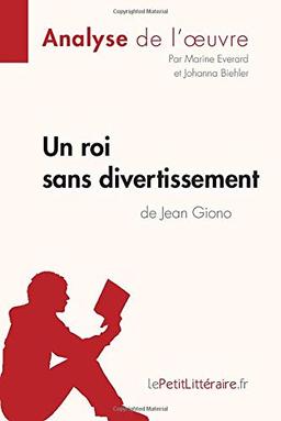 Un roi sans divertissement de Jean Giono (Analyse de l'oeuvre) : Analyse complète et résumé détaillé de l'oeuvre