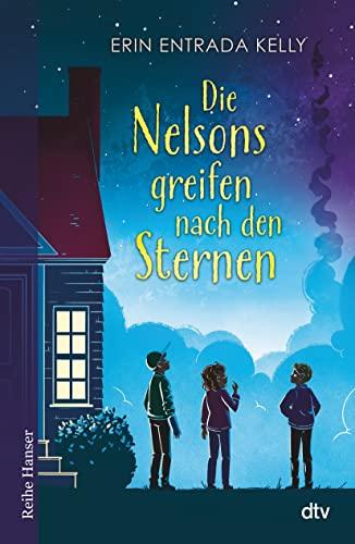 Die Nelsons greifen nach den Sternen (Reihe Hanser)