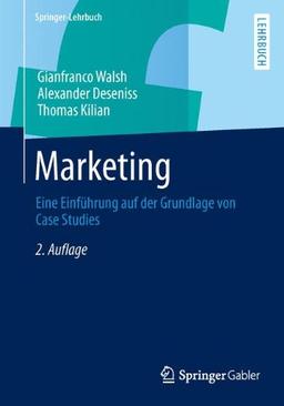 Marketing: Eine Einführung auf der Grundlage von Case Studies (Springer-Lehrbuch)