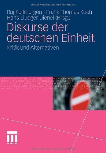 Diskurse Der Deutschen Einheit: Kritik und Alternativen (German Edition)