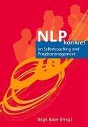 NLP konkret im Selbstcoaching und Projektmanagement