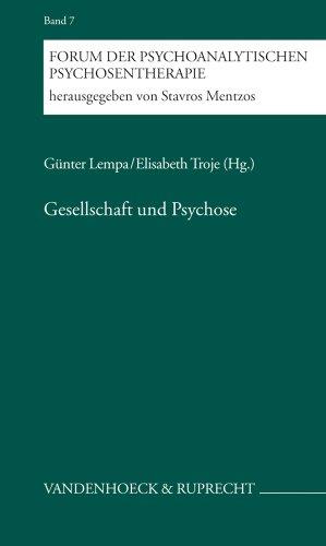 Gesellschaft und Psychose (Forum Der Psychoanalytischen Psychosentherapie)