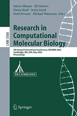 Research in Computational Molecular Biology: 9th Annual International Conference, RECOMB 2005, Cambridge, MA, USA, May 14-18, 2005, Proceedings (Lecture Notes in Computer Science, 3500, Band 3500)