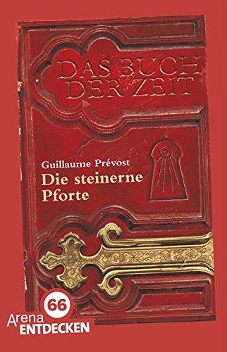 Das Buch der Zeit (1). Die steinerne Pforte: Limitierte Jubiläumsausgabe