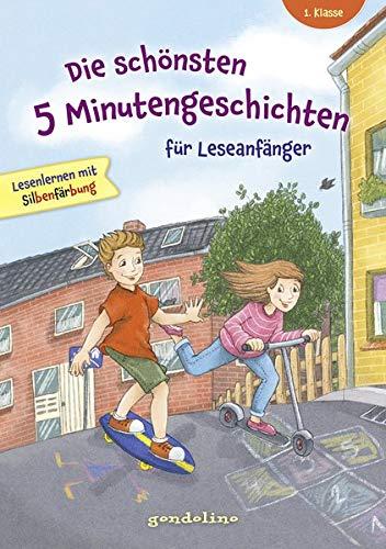 Die schönsten 5 Minutengeschichten für Leseanfänger (Mädchen Jungen), 1. Klasse - Lesenlernen mit Silbenfärbung - Kinderbücher ab 6-7 Jahre