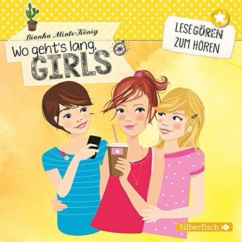 Wo geht's lang, Girls?: 2 CDs (Lesegören zum Hören)