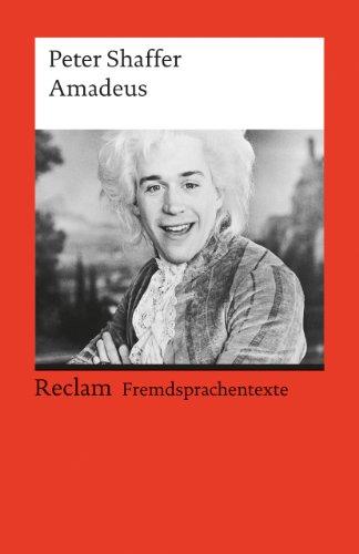 Amadeus: (Fremdsprachentexte): A Play