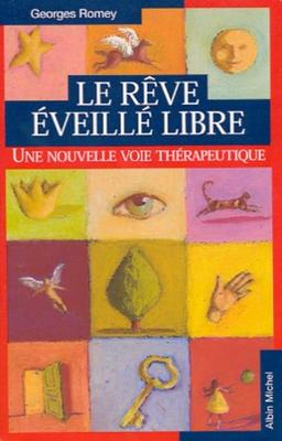 Le rêve éveillé libre : une nouvelle voie thérapeutique