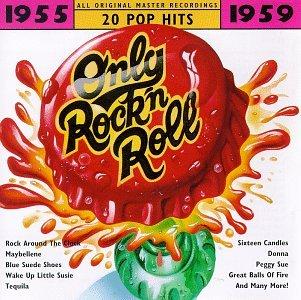 Only Rock N Roll:1955-1959