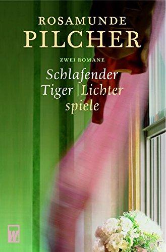 Schlafender Tiger / Lichterspiele: Zwei Romane