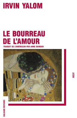 Le bourreau de l'amour : histoires de psychothérapie : récit