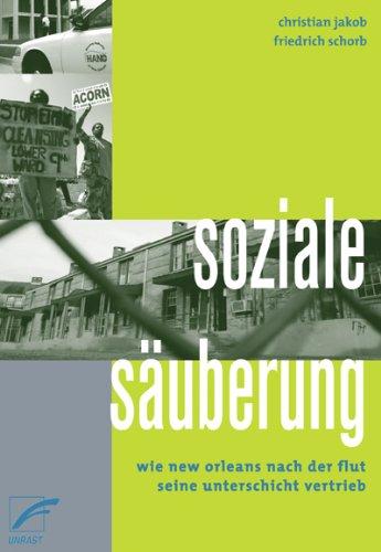 Soziale Säuberung: Wie New Orleans nach der Flut seine Unterschicht vertrieb