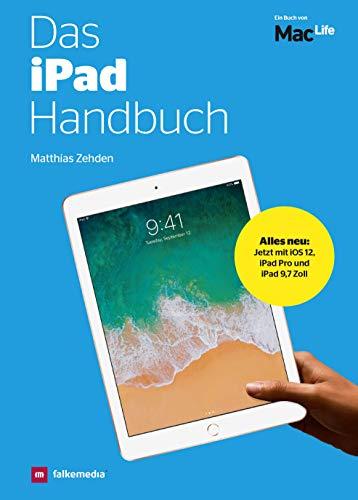 Das iPad Handbuch iOS 12 und iPad Pro mit Face ID