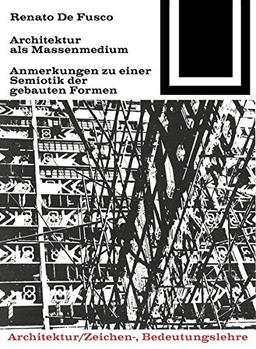 Architektur als Massenmedium (Bauwelt Fundamente, Band 33)