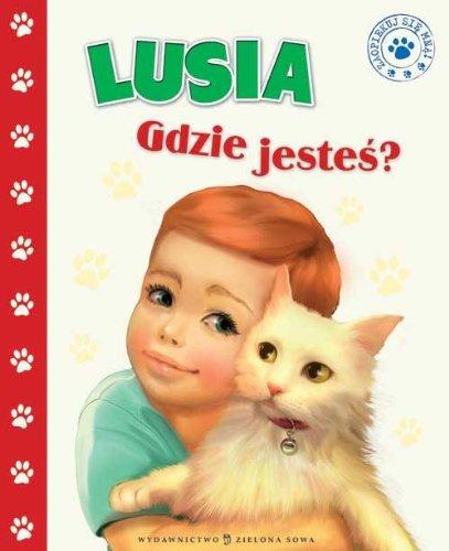 Lusia gdzie jestes?