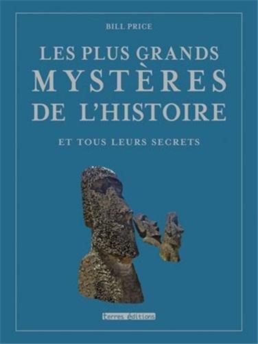 Les plus grands mystères de l'histoire et tous leurs secrets