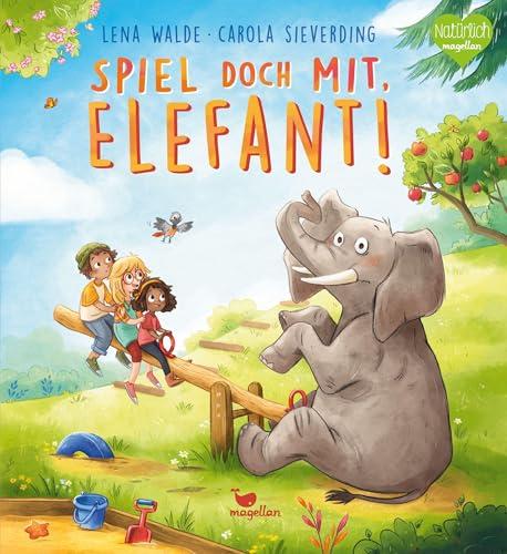 Spiel doch mit, Elefant!: Ein Bilderbuch zum Vorlesen für Kinder ab 3 Jahren über das Entdecken der eigenen Stärken