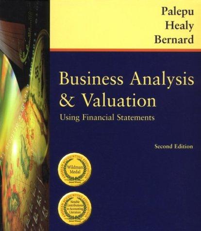 Business Analysis and Valuation: Using Financial Statements Text