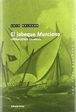 El jabeque murciano (Una saga marinera española, Band 4)