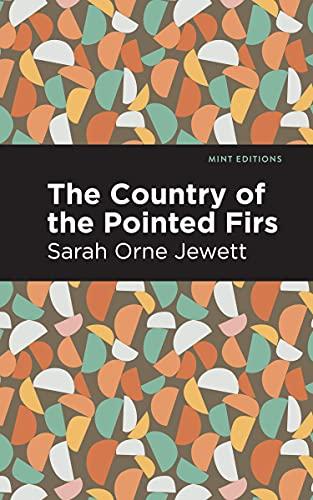 The Country of the Pointed Firs (Mint Editions (Reading With Pride))