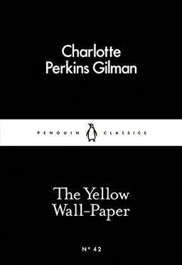 The Yellow Wall-Paper (Little Black Classics 42)