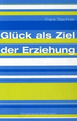 Glück als Ziel der Erziehung