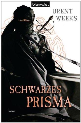 Schwarzes Prisma: Roman - [Die Licht-Tetralogie 1]