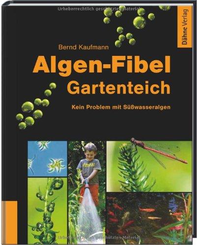 Algen-Fibel Gartenteich: Kein Problem mit Süßwasseralgen