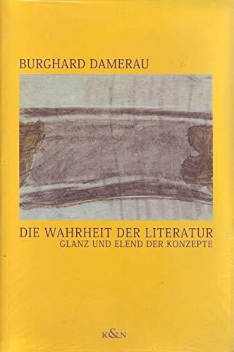 Die Wahrheit der Literatur: Glanz und Elend der Konzepte