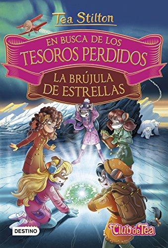 En busca de los tesoros perdidos: La brújula de estrellas (Tea Stilton. Libros especiales, Band 2)