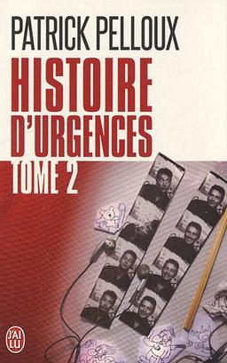 Histoire d'urgences. Vol. 2