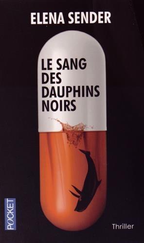 Le sang des dauphins noirs