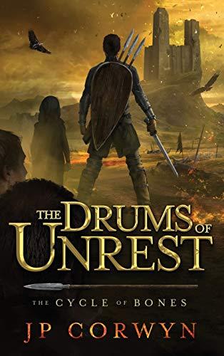 The Drums of Unrest (The Cycle of Bones)