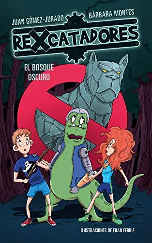 El bosque oscuro (Rexcatadores 4) (Escritura desatada, Band 4)