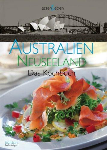 Australien und Neuseeland: Das Kochbuch