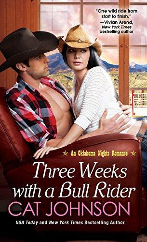 Three Weeks With A Bull Rider (An Oklahoma Nights Romance, Band 3)