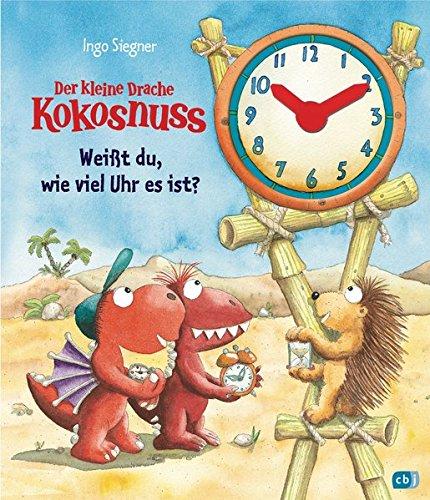 Der kleine Drache Kokosnuss - Weißt du, wie viel Uhr es ist? (Schul- und Kindergartenspaß, Band 6)